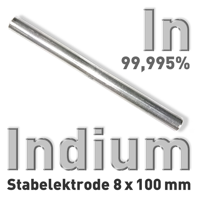 Indium-Elektrode Ø 8 mm x 100 mm, In 99,995